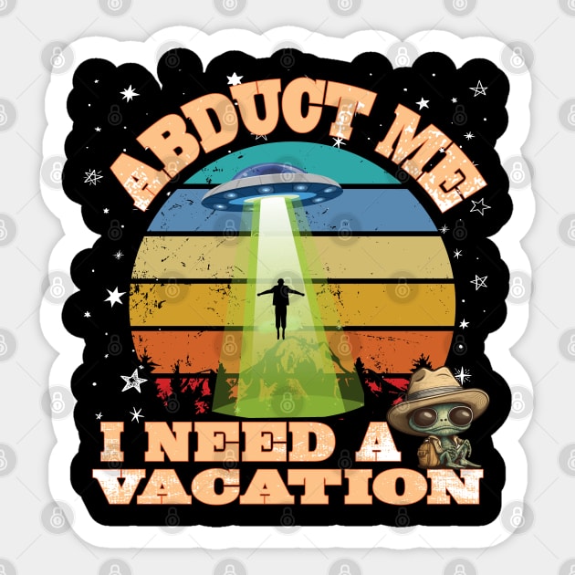 Fun UFO Alien Abduction Sci Fi Spaceship Vacation Beam Me Up Sticker by Envision Styles